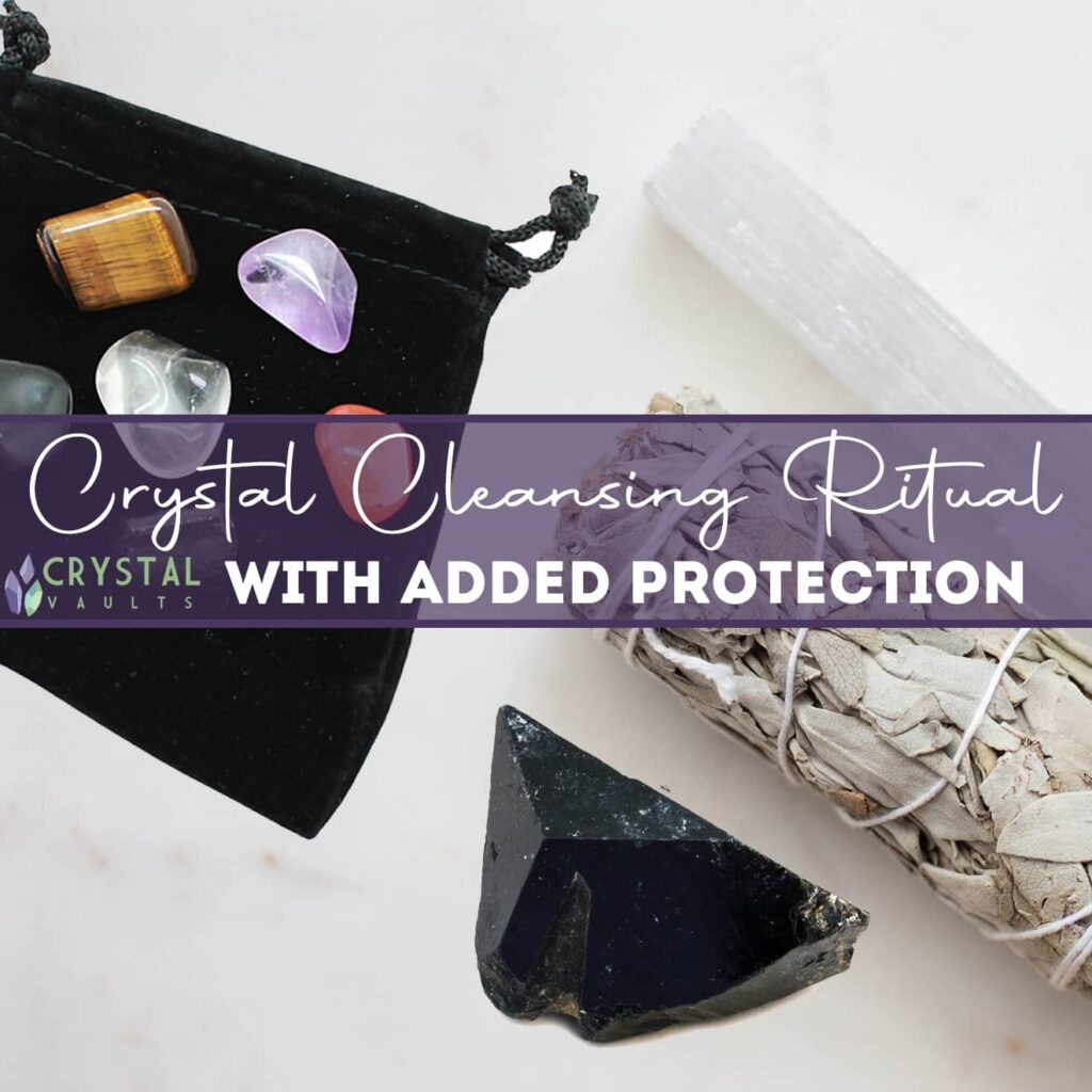 crystal cleansing ritual with added protection