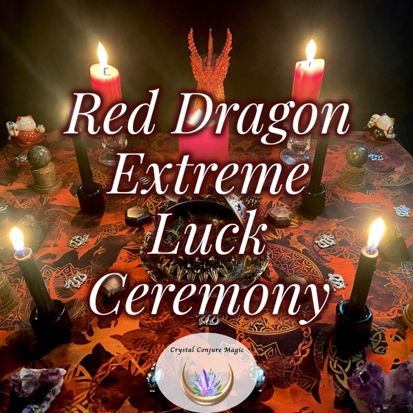 Red Dragon Extreme Good Luck Ritual